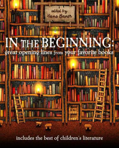 In the Beginning: Great Opening Lines from Your Favorite Books