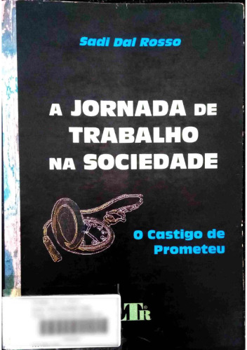 A jornada de trabalho na sociedade: o castigo de prometeu