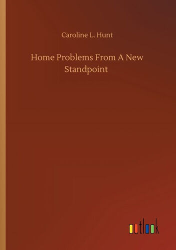 Home Problems from a New Standpoint