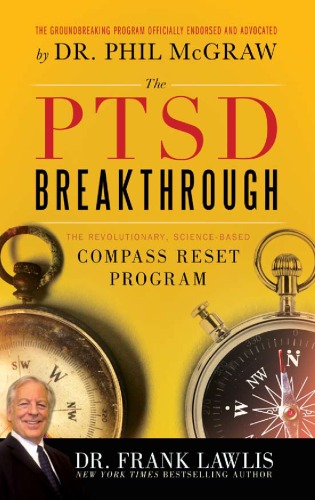 The PTSD Breakthrough: The Revolutionary, Science-Based Compass RESET Program