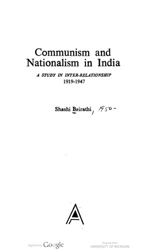 Communism and nationalism in India: A study in inter-relationship (1919-1947)