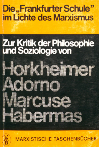 Die "Frankfurter Schule" im Lichte des Marxismus