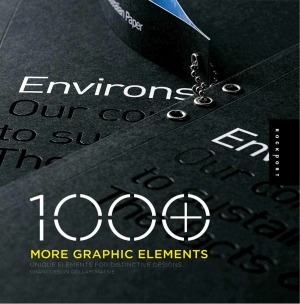 1000 More Graphic Elements Unique Elements for Distinctive Designs