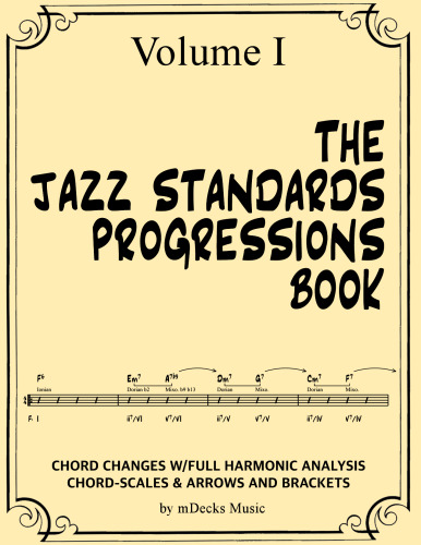 The Jazz Standards Progressions Book. Volume I