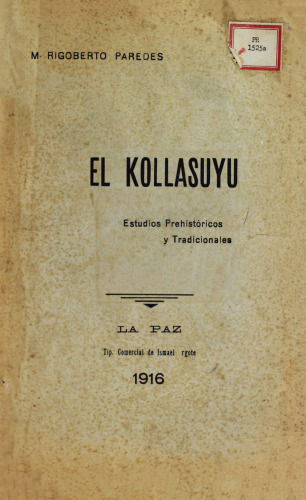 El kollasuyu : Estudios prehistóricos y tradicionales