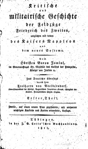 Kritische und militairische [militärische] Geschichte der Feldzüge Friedrich des Zweiten, vergleichen mit denen des Kaisers Napoleon und dem neuen Systeme