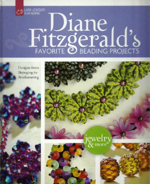 Diane Fitzgerald's Favorite Beading Projects Designs from Stringing to Beadweaving