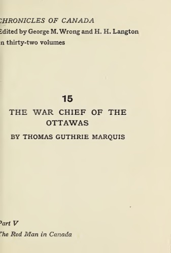The War Chief of the Ottawas. A Chronicle of the Pontiac War