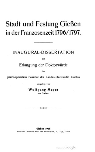 Stadt und Festung Gießen in der Franzosenzeit 1796/1797