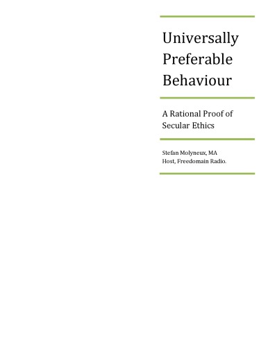 Universally Preferable Behaviour, A Rational Proof of Secular Ethics