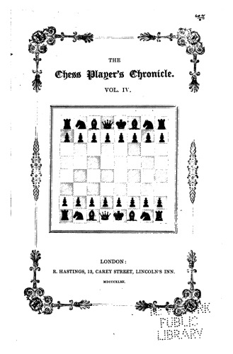 The Chess Player's Chronicle, Vol. 4