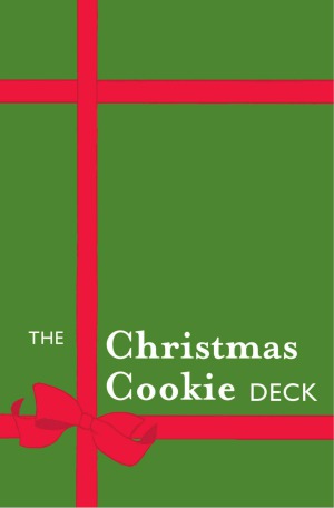 The Christmas Cookie Deck 50 Delicious Holiday Confections, 50 Delicious Christmas Confections