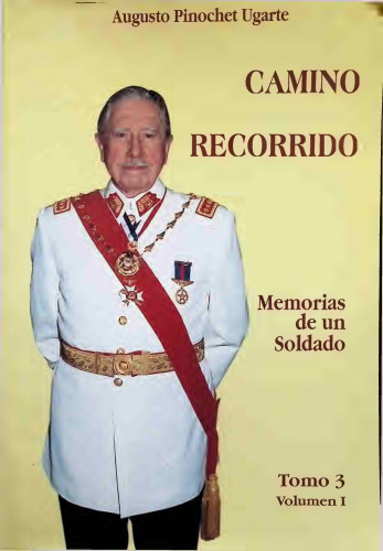 Camino recorrido: memorias de un soldado Tomo 3