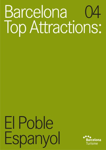 Spain - Barcelona Top Attractions - El Poble Espanyol