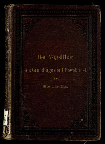 Der Vogelflug als Grundlage der Fliegekunst. Ein Beitrag zur Systematik der Flugtechnik