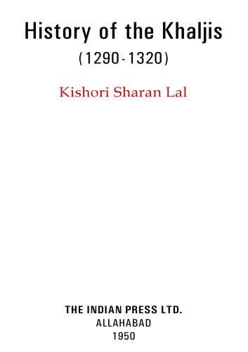 History Of The Khaljis: A.D. 1290-1320
