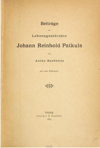 Beiträge zur Lebensgeschichte Johann Reinhold Patkuls