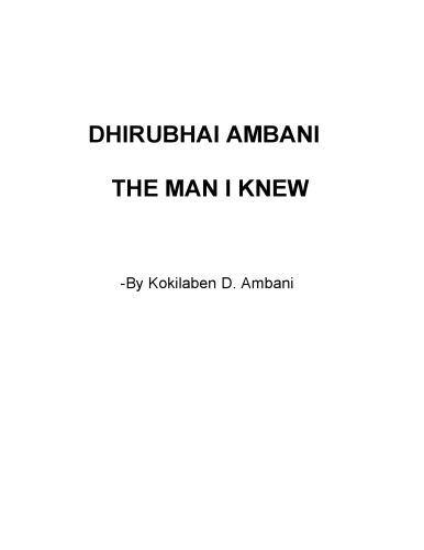 Dhirubhai Ambani -The man I knew