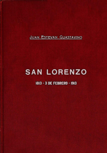 San Lorenzo, 1813 – 3 de febrero – 1913