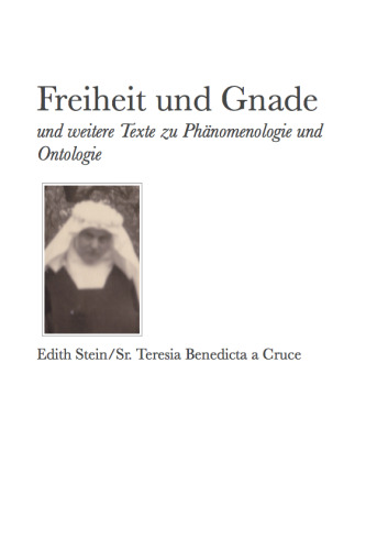 Freiheit und Gnade und weitere Texte zu Phänomenologie und Ontologie