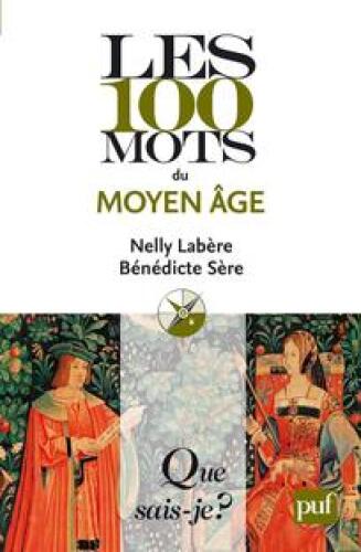 Les 100 mots du Moyen-Age