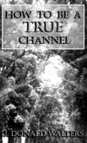 How To Be A True Channel