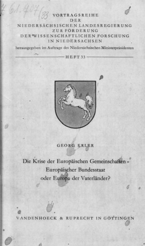 Die Krise der Europäischen Gemeinschaften - Europäischer Bundesstaat oder Europa der Vaterländer?