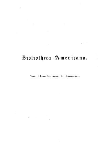 Bibliotheca Americana: a dictionary of books relating to America, from its discovery to the present time, Vol. 2
