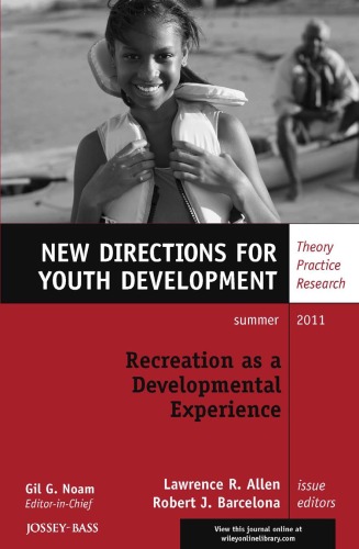 Recreation as a Developmental Experience: Theory Practice Research: New Directions for Youth Development issue Summer
