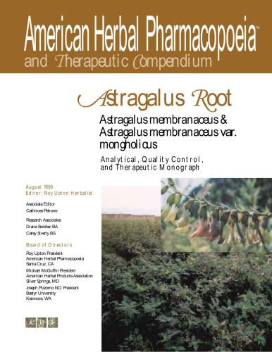 Astragalus Root, Astragalus membranaceus and Astragalus membranaceus var/ mongolicus. Analytical, Quality Control, and Therapeutic Monograph
