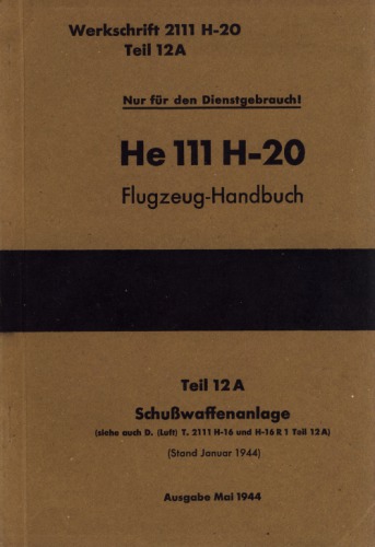 Heinkel Heinkel He 111 20Flugzeug-Handbuch. Teil 12A – Schubwaffenanlage Часть: 12A