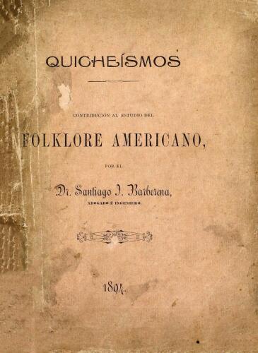 Quicheísmos : contribución al estudio del folklore americano