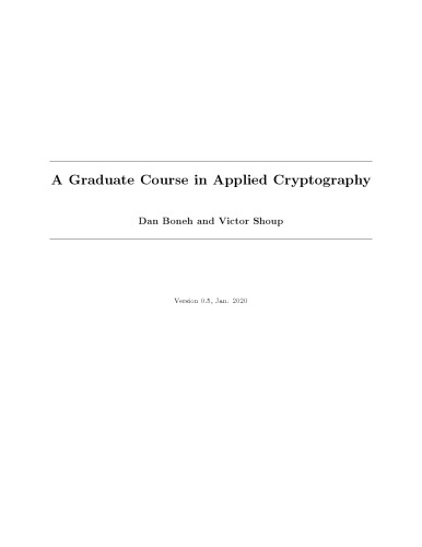 A Graduate Course in Applied Cryptography (Version 0.5)