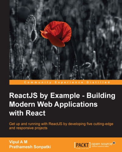 ReactJS by Example: Building Modern Web Applications with React