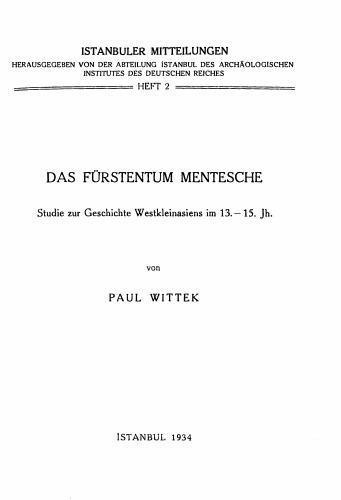 Das Fuerstentum Mentese. Studien zur Geschichte Westkleinasiens im 13.-15. Jh