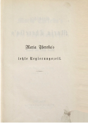 Maria Theresias letzte Regierungszeit / 1763-1780