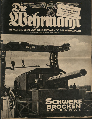 Oberkommando der Wehrmacht - Die Wehrmacht. Schwere Brocken Am Kanal (06.11.1940)