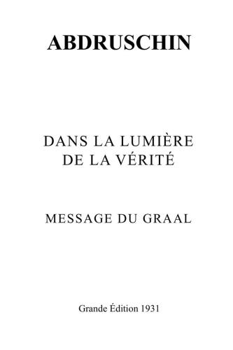 Dans la lumière de la vérité. Message du Graal de Abdrushin
