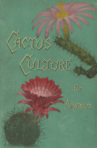 Cactus culture for amateurs