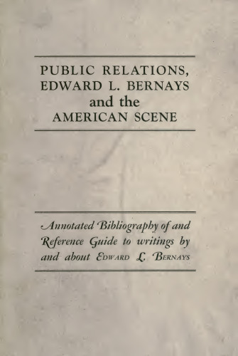 Public relations, Edward L. Bernays and the American scene