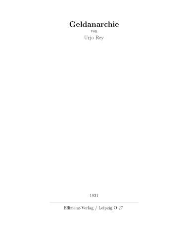 Rey, Urjo - Geldanarchie (1931, 29 S., Text)