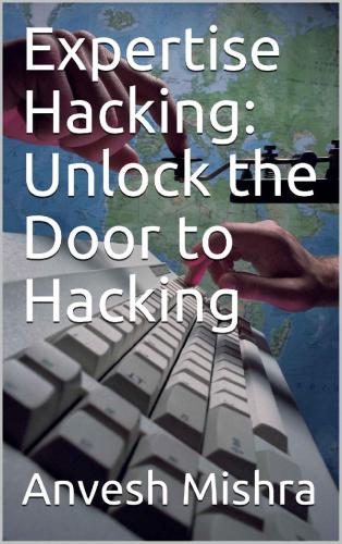 Expertise Hacking: Unlock the Door to Hacking