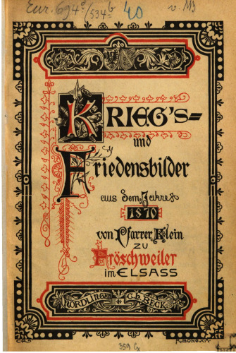 Fröschweiler Chronik : Kriegs- und Friedensbilder aus dem Jahr 1870