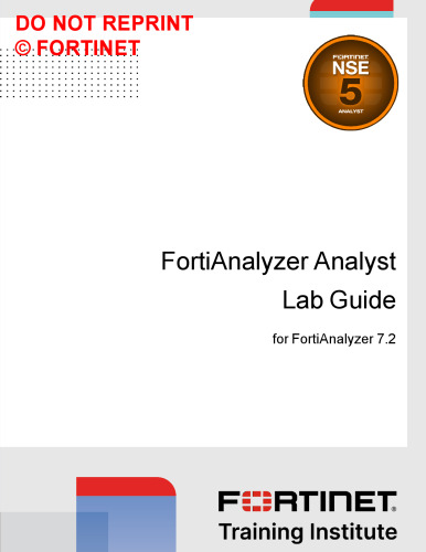 Fortinet FortiAnalyzer Analyst Lab Guide for FortiAnalyzer 7.2