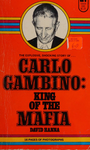 Carlo Gambino: King of the Mafia