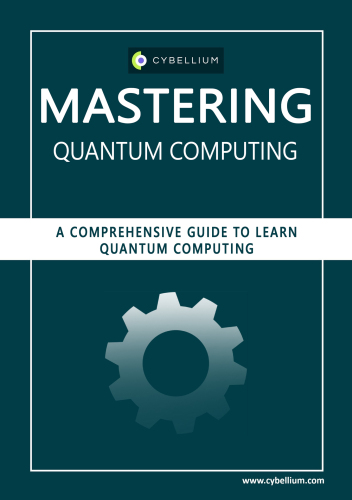 Mastering Quantum Computing: A Comprehensive Guide to Learn Quantum Computing