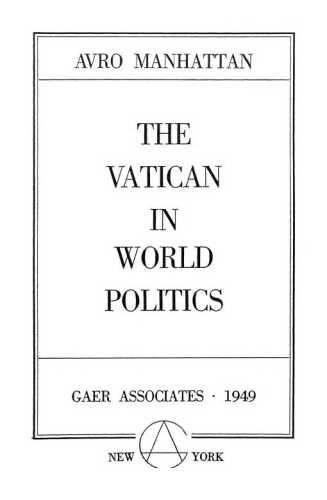 The Vatican in World Politics [full]