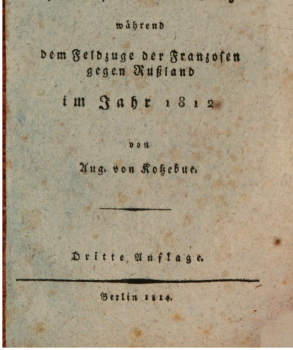 Die Ohrfeige von Moskau oder Schreckensscenen an der Berezina während dem Feldzuge der Franzosen gegen Rußland im Jahr 1812