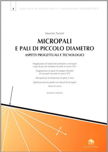Micropali e pali di piccolo diametro. Aspetti progettuali e tecnologici