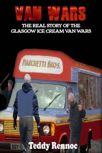 VAN WARS: The real story of the Glasgow Ice Cream Wars